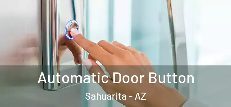 Automatic Door Button Sahuarita - AZ