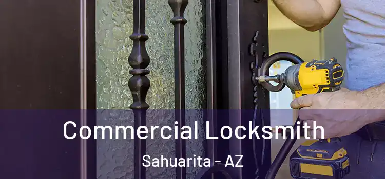Commercial Locksmith Sahuarita - AZ