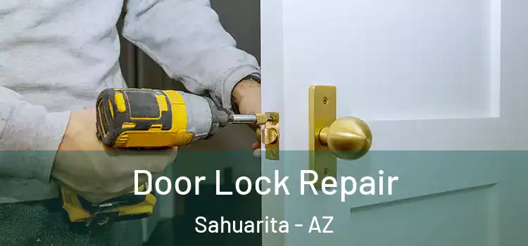 Door Lock Repair Sahuarita - AZ