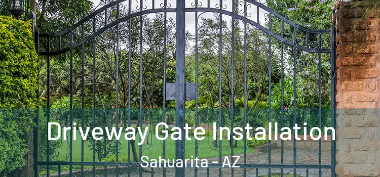 Driveway Gate Installation Sahuarita - AZ