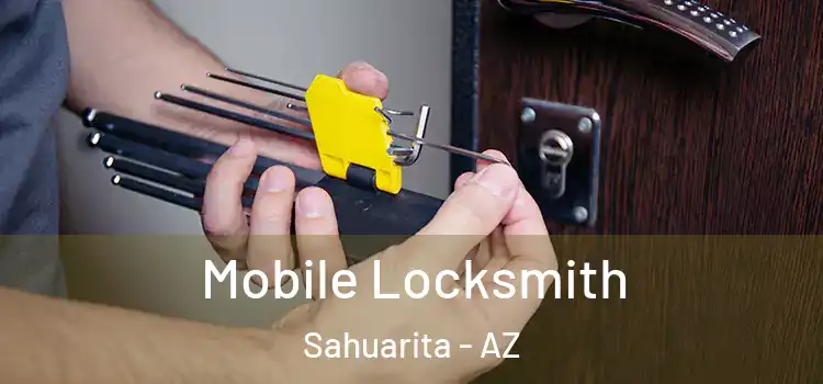Mobile Locksmith Sahuarita - AZ