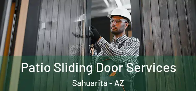 Patio Sliding Door Services Sahuarita - AZ