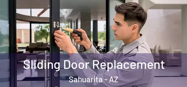 Sliding Door Replacement Sahuarita - AZ